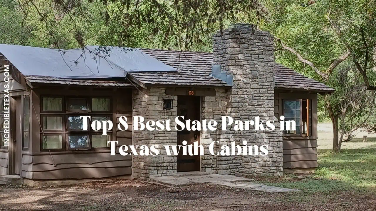 Top 12 Best State Parks in Texas with Cabins
