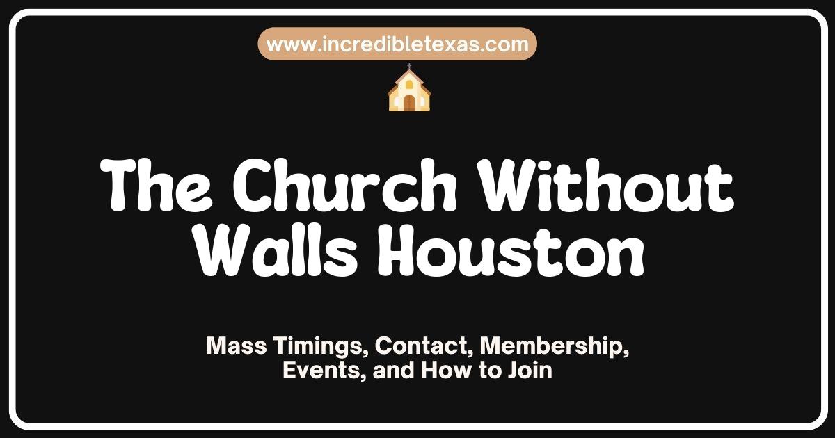 The Church Without Walls Houston