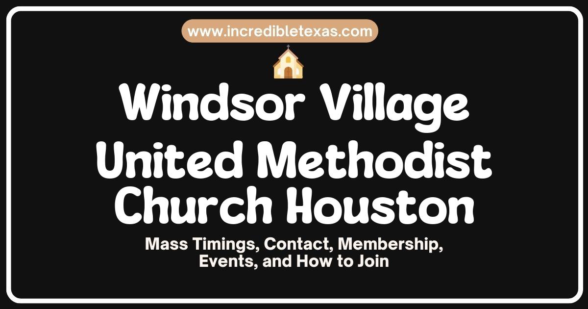 Windsor Village United Methodist Church Houston feature image