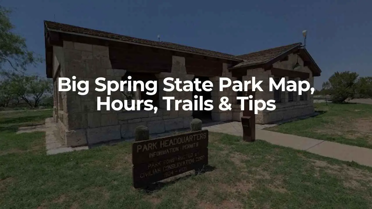 Big Spring State Park Map, Hours, Trails &amp; Tips