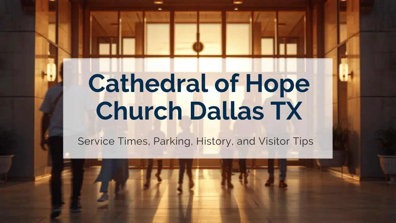 Cathedral of Hope Church Dallas TX Service Times, Parking, History, and Visitor Tips